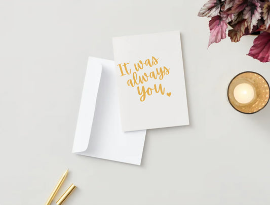 "It Was Always You" Greeting Card