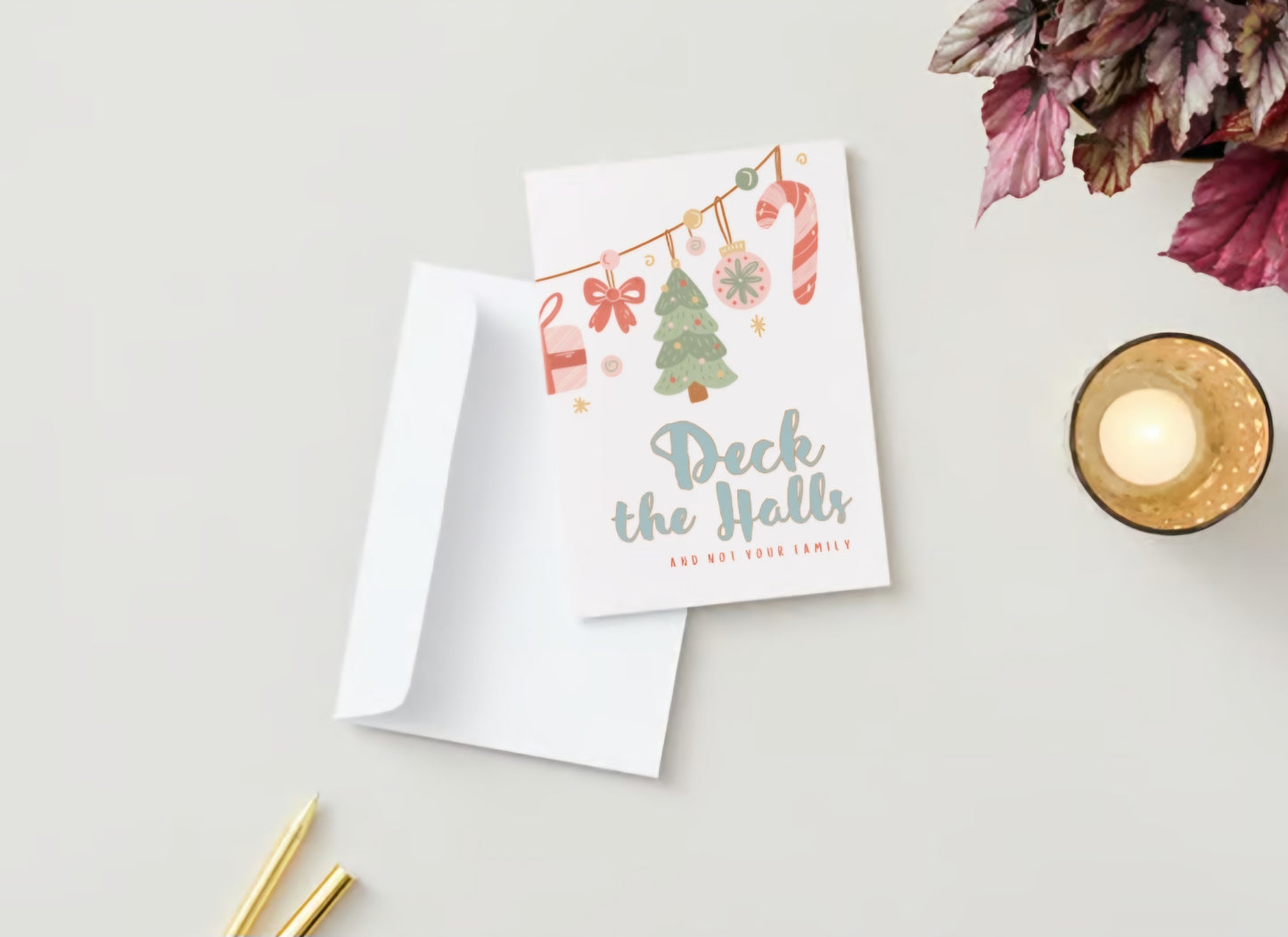 'Deck the Halls & Not Your Family" Holiday Greeting Card