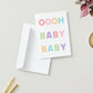 "Oh Baby" New Baby Greeting Card