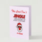 'This Card Don't Jingle Jingle, It Folds." Holiday Greeting Card