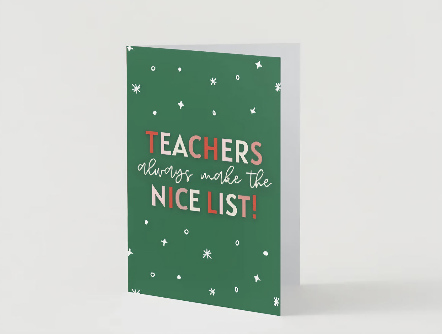 "Teachers Always Make the Nice List" Greeting Card