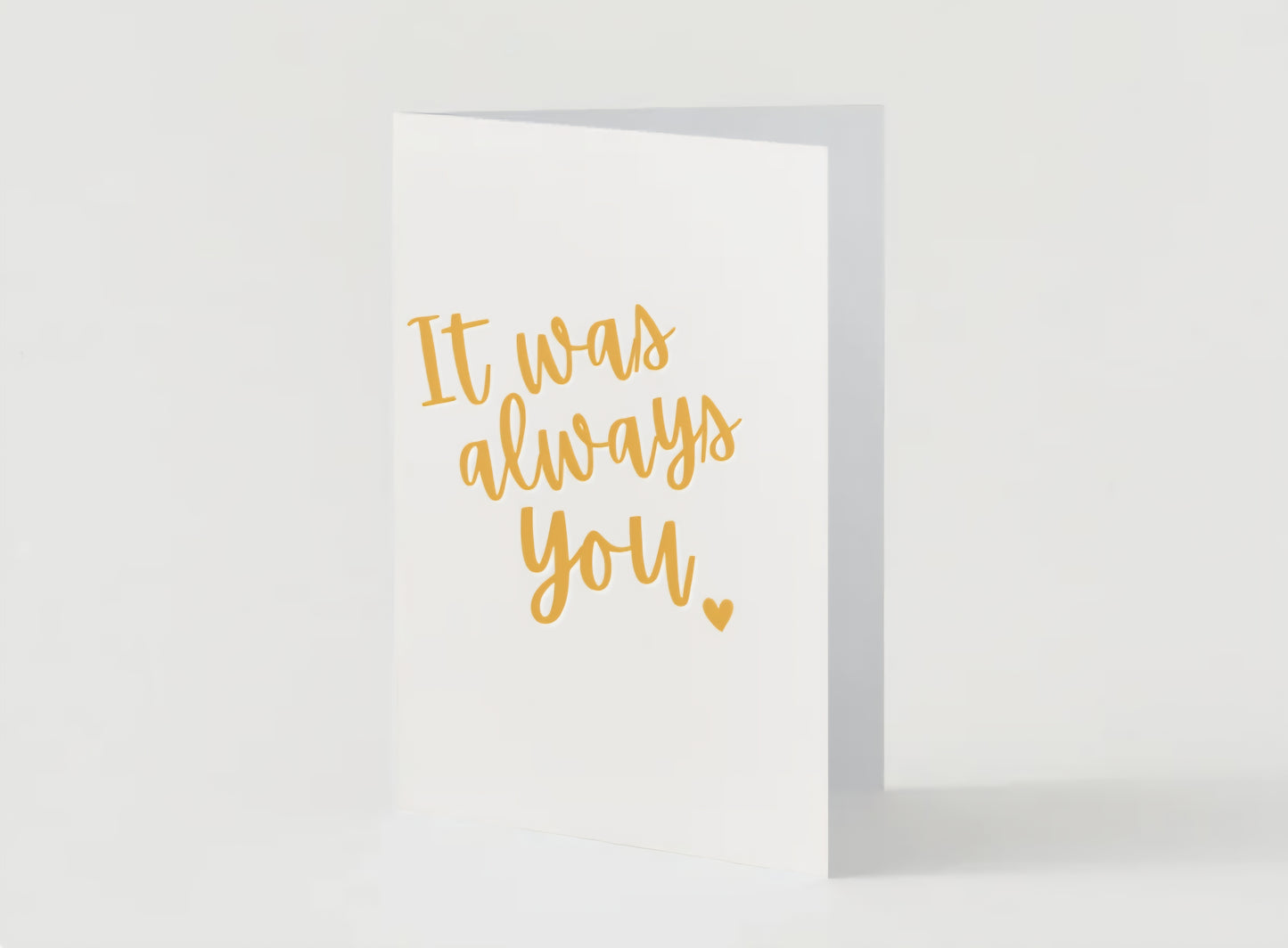 "It Was Always You" Greeting Card