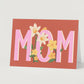 'Mom' Mother's Day Greeting Card