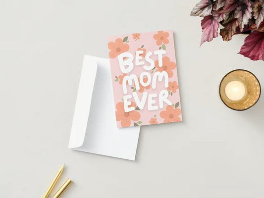 'Best Mom Ever' Mother's Day Greeting Card