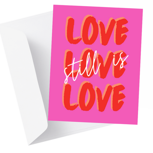 'Love Still Is' Sympathy Greeting Card