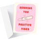 'Positive Vibes' Greeting Card