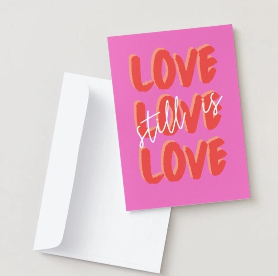 'Love Still Is' Sympathy Greeting Card