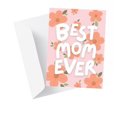 'Best Mom Ever' Mother's Day Greeting Card